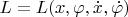 $L=L(x,\varphi,\dot x,\dot\varphi)$