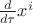 $\frac{d}{d\tau} x^i$