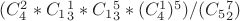 $(C_4^2*C_1_3^1*C_1_3^5*(C_4^1)^5) / (C_5_2^7)$