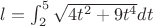 $l=\int^5_2 \sqrt{4t^2+9t^4}dt$