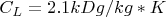$C_L=2.1 kDg/kg*K$