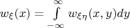 $w_{\xi}(x)=\int\limits_{-\infty}^{\infty}w_{\xi\eta}(x,y)dy$