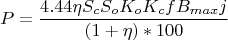 $$P=\frac{4.44\eta S_c S_oK_oK_cfB_{max}j}{(1+\eta)*100}$$