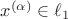 $x^{(\alpha)}\in\ell_1$ $x^{(\alpha)}\in\ell_1$