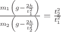 $\frac {m_1\left(g-\frac{2h}{t_1^2}\right)} {m_2\left(g-\frac{2h}{t_2^2}\right)} = \frac {t_2^2} {t_1^2}$
