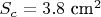 $S_c = 3.8 \text{ cm}^2$