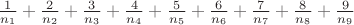 $\frac{1}{n_1}+\frac{2}{n_2}+\frac{3}{n_3}+\frac{4}{n_4}+\frac{5}{n_5}+\frac{6}{n_6}+\frac{7}{n_7}+\frac{8}{n_8}+\frac{9}{n_9}$