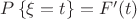 $P\left\{\xi=t\right\}=F'(t)$ $P\left\{\xi=t\right\}=F'(t)$