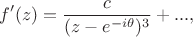 $$f'(z)=\frac{c}{(z-e^{-i\theta})^3}+...,$$