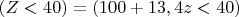 $Р(Z<40) = Р(100+13,4z<40)$