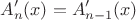 $$A_n'(x)=A_{n-1}'(x)$$