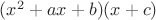 $(x^2+ax+b)(x+c)$