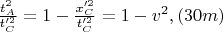 $\frac{t_{A}^2}{t_{C}'^2} = 1 - \frac{x_{C}'^2}{t_{C}'^2} = 1 - v^2, \eqno{(30m)}$