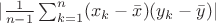 $|\frac{1}{n-1}\sum_{k=1}^n(x_k - \bar{x})(y_k - \bar{y})|$
