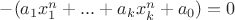 $-(a_1x_1^n+...+a_kx_k^n+a_0)=0$