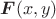 $\boldsymbol{F}(x,y)$