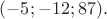 $(-5;-12;87).$