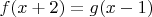 $f(x+2)=g(x-1)$