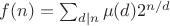 $f(n)=\sum_{d|n}\mu (d)2^{n/d}$