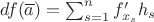 $df(\overline{a})=\sum_{s=1}^n f'_{x_s}h_s$