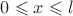 $0 \leqslant x \leqslant l$