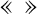 \LARGE{&laquo; &raquo;}