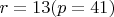 $r=13(p=41)$