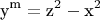 $${{\text{y}}^{\text{m}}} = {{\text{z}}^2} - {{\text{x}}^2}$$
