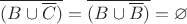$\overline {(B \cup \overline C)}=\overline {(B \cup \overline B)}= \varnothing$