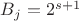 $B_j=2^{s+1}$