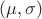 $(\mu, \sigma)$
