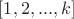 $[1,2,...,k]$