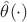 $\hat \theta(\cdot)$