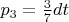$p_3 = \frac{3}{7}dt$