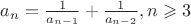 $a_n=\frac1{a_{n-1}}+\frac1{a_{n-2}},n\geqslant3$