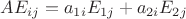 $AE_{ij}=a_{1i}E_{1j}+a_{2i}E_{2j}$