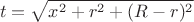 $$t=\sqrt{x^2+r^2+(R-r)^2}$$ $$t=\sqrt{x^2+r^2+(R-r)^2}$$