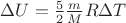 \Delta U=\frac 52\frac mM  R\Delta T$