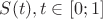 $S(t), t \in [0;1]$