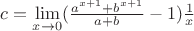 $c = \mathop {\lim }\limits_{x \to 0} (\frac{{a^{x + 1}  + b^{x + 1} }}{{a + b}} - 1)\frac{1}{x}$