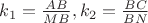${k_1} = \frac{{AB}}{{MB}},{k_2} = \frac{{BC}}{{BN}}$