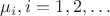 $ \mu_i, i=1,2,&hellip; $