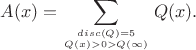 $$A(x) = \sum\limits_{\operator{disc} (Q) = 5 \atop Q(x) > 0 > Q(\infty)} Q(x).$$