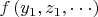 $f\left( {y_1 ,z_1 , \cdot  \cdot  \cdot } \right)$