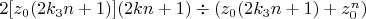 $2[z_0(2k_3n+1)](2kn+1)\div (z_0(2k_3n+1)+z_0^n)$