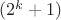 $(2^k+1)$
