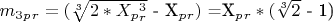 $m_3_p_r=($\sqrt[3]{2*X_p_r ^3}$ - X_p_r)$ =X_p_r *($\sqrt[3]{2}$ - 1) $$