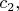 $c_2,$