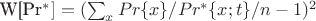 W[Pr^*] = (\sum_ {x} { Pr\{ x \} / Pr^*\{ x; {t} \} } / n - 1)^2
