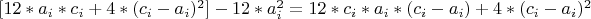 $[12*a_i*c_i+4*(c_i-a_i)^2]-12*a_i^2=12*c_i*a_i*(c_i-a_i) +4*(c_i-a_i)^2$